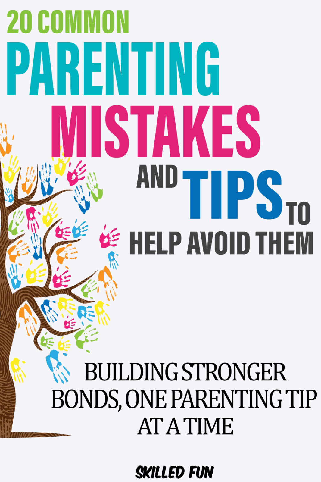 20 Common Parenting Mistakes and Tips To Help Avoid Them